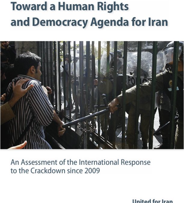United for Iran Report: Dismal Global Response to Iran’s Human Rights Crisis Since 2009